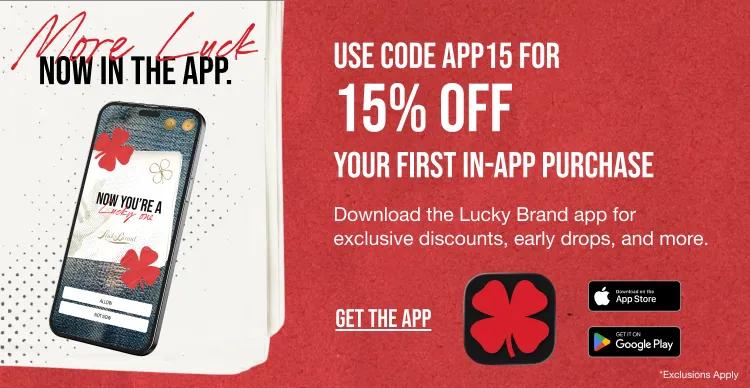 The Lucky Brand App. Use Code APP15 For 15% Off Your First In-App Purchase