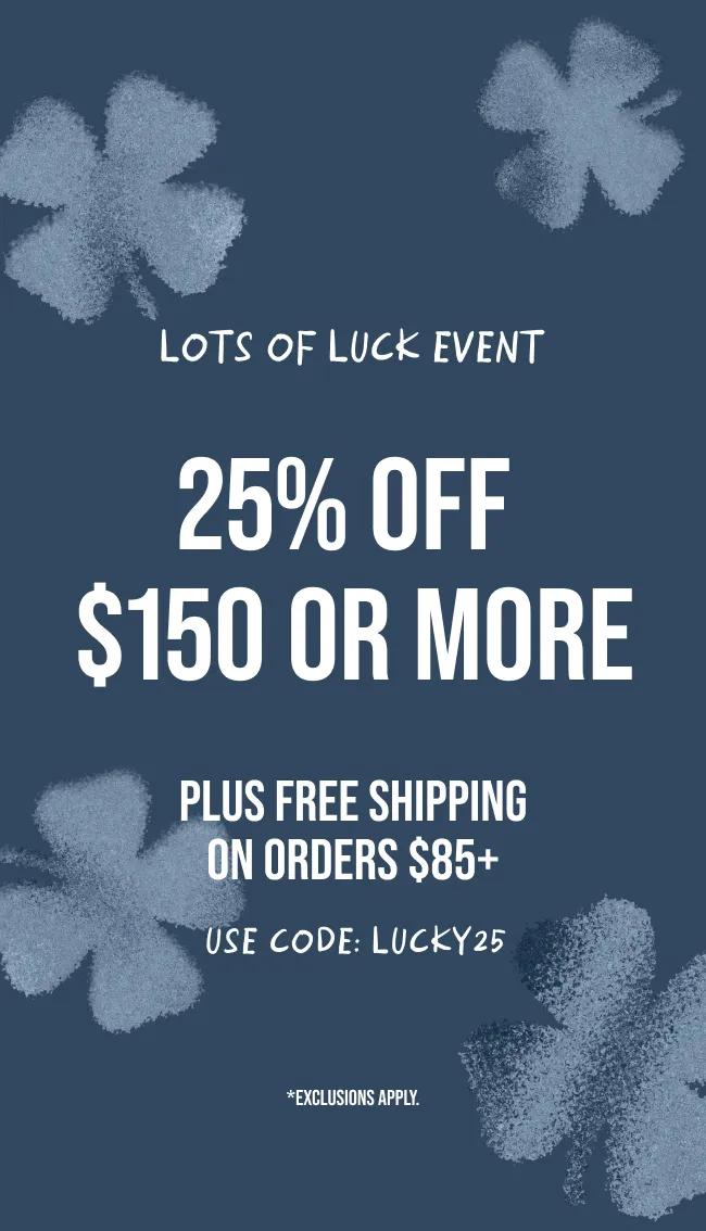 25% Off $150 Or More