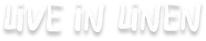 Live In Linen